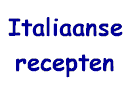 Recepten voor Italiaanse gerechten