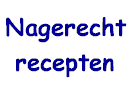 Recepten voor nagerechten, toetjes en desserts