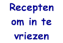 Recepten van gerechten om in te vriezen